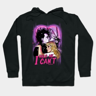 Hold me... I Can't  T-Shirt Hoodie